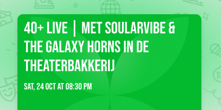 40+ Live | SoularVibe & The Galaxy Horns in De Theaterbakkerij — muziek in Waddinxveen